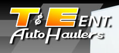 T&E Ent. Auto Haulers Home Page