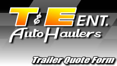 T&E Ent. Auto Haulers